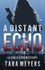 A Distant Echo - A Chris Echo Mystery Short Story (Paperback) - Tara Meyers Photo