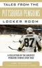 Tales from the Pittsburgh Penguins Locker Room - A Collection of the Greatest Penguins Stories Ever Told (Hardcover) - Joe Starkey Photo