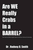 Are We Really Crabs in a Barrel? - The Truth and Other Insights about the African American Community (Paperback) - Rodney D Smith Photo