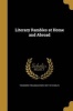 Literary Rambles at Home and Abroad (Paperback) - Theodore Frelinghuysen 1847 1915 Wolfe Photo