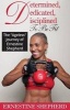 Determined, Dedicated, Disciplined to Be Fit - The Ageless Journey of  (Paperback) - Ernestine Shepherd Photo