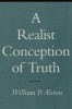 A Realist Conception of Truth (Paperback, 1st New edition) - William P Alston Photo