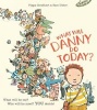 What Will Danny Do Today? (Paperback) - Pippa Goodhart Photo