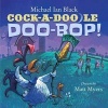 Cock-A-Doodle-Doo-Bop! (Hardcover) - Michael Ian Black Photo