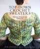 Top-Down Crochet Sweaters (Paperback) - Dora Ohrenstein Photo