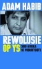 Rewolusie Op Ys - Suid-Afrika Se Vooruitsigte (Afrikaans, Paperback) - Adam Habib Photo