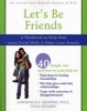 Let's be Friends - A Workbook to Help Kids Learn Social Skills and Make Great Friends (Paperback, 2 Rev Ed) - Lawrence E Shapiro Photo