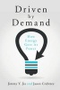 Driven by Demand - How Energy Gets its Power (Paperback) - Jimmy Y Jia Photo