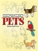 How to Draw Pets (Paperback) - Barbara Soloff Levy Photo