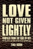 Love Not Given Lightly - Profiles from the Edge of Sex (Paperback) - Tina Horn Photo