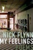 My Feelings - Poems (Paperback) - Nick Flynn Photo