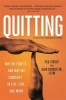 Quitting (Previously Published as Mastering the Art of Quitting) (Paperback, First Trade Paper Edition) - Peg Streep Photo