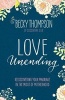 Love Unending - Rediscovering Your Marriage in the Midst of Motherhood (Paperback) - Becky Thompson Photo