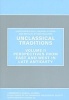 Unclassical Traditions, v. II - Perspectives from East and West in Late Antiquity (Hardcover, New) - Christopher Kelly Photo