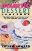 The Diabetic Dessert Cookbook (Paperback) - Coleen Howard Photo