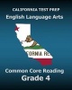 California Test Prep English Language Arts Common Core Reading Grade 4 - Covers the Reading Sections of the Smarter Balanced (Sbac) Assessments (Paperback) - Test Master Press California Photo