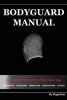 Bodyguard Manual - For Executive Protection Officers (Paperback) - Hugh P Keir Photo