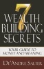 Seven Wealth Building Secrets - Your Guide to Money and Meaning (Paperback) - Deandre Salter Photo