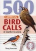 500 Common Bird Calls in Southern Africa (Paperback) - Doug Newman Photo