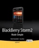 BlackBerry Storm 2 Made Simple - Written for the Storm 9500 and 9530, and the Storm2 9520, 9530, and 9550 (Paperback, New) - Gary Mazo Photo