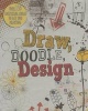 Draw, Doodle, Design (Paperback) - Frances Prior Reeves Photo