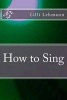 How to Sing (Paperback) - Lilli Lehmann Photo