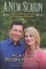 A New Season - A Robertson Family Love Story of Brokenness and Redemption (Hardcover) - A L Robertson Photo