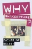 Why Shakespeare? (Paperback, annotated edition) - Catherine Belsey Photo