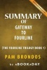 Summary of Gateway to Fourline - (The Fourline Trilogy Book 1) by Pam Brondos - Summary & Analysis (Paperback) - Abookaday Photo