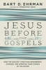 Jesus Before the Gospels (Hardcover) - Bart D Ehrman Photo