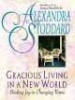 Gracious Living in a New World - Finding Joy in Changing Times (Paperback) - Alexandra Stoddard Photo