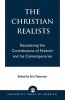 The Christian Realists - Reassessing the Contributions of Niebuhr and His Contemporaries (Paperback, New) - Eric Patterson Photo