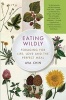 Eating Wildly - Foraging for Life, Love and the Perfect Meal (Paperback) - Ava Chin Photo