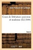 Cours de Litterature Ancienne Et Moderne. Tome 6 (French, Paperback) - De La Harpe J Photo