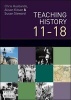 Teaching and Learning History - Understanding the Past 11-18 (Paperback, New) - Chris Husbands Photo