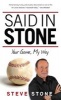 Said in Stone - Your Game, My Way (Paperback) - Steve Stone Photo