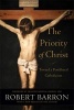 The Priority of Christ - Toward a Postliberal Catholicism (Hardcover) - Robert Barron Photo