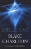 Spellbound, Book 2 - Of the Spellwright Trilogy (the Spellwright Trilogy, Book 2) (Paperback) - Blake Charlton Photo