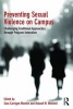 Preventing Sexual Violence on Campus - Challenging Traditional Approaches Through Program Innovation (Paperback) - Sara Carrigan Wooten Photo