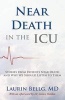 Near Death in the ICU (Paperback) - Laurin Bellg MD Photo