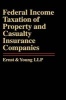 Federal Income Taxation of Property and Casualty Insurance Companies (Hardcover) - Ernst Young Photo