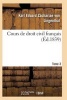 Cours de Droit Civil Francais. Tome 3 (French, Paperback) - Zachariae Von Lingenthal Photo