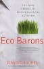 Eco Barons - The New Heroes of Environmental Activism (Paperback) - Edward Humes Photo