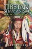 Tibetan Shamanism - Ecstasy and Healing (Paperback) - Larry Peters Photo