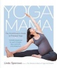 Yoga Mama - The Practitioner's Guide to Prenatal Yoga (Paperback) - Linda Sparrowe Photo