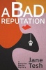 A Bad Reputation (Hardcover) - Jane Tesh Photo