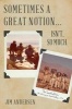 Sometimes a Great Notion... Isn't, So Much. - The Sandwalkers: Mt. Whitney to Death Valley in 1974 (Paperback) - Jim Andersen Photo