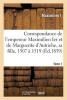 Correspondance de L'Empereur Maximilien Ier Et de Marguerite D'Autriche, Sa Fille, Tome 1 - Gouvernante Des Pays-Bas, de 1507 a 1519. (French, Paperback) - Maximilien I Photo