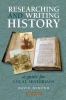 Researching and Writing History - A Guide for Local Historians (Paperback, 4th New edition) - David Dymond Photo