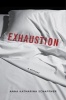 Exhaustion - A History (Hardcover) - Anna Katharina Schaffner Photo